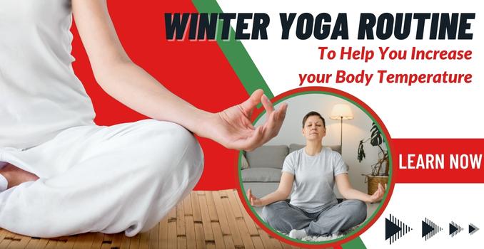 10 Yoga Poses to Help You Feel Warm This Winter